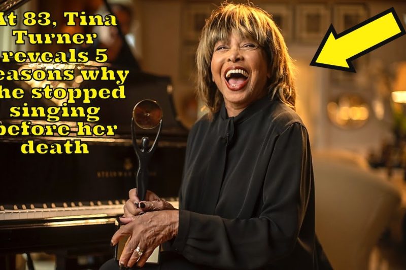 At 83, Tina Turner reveals 5 reasons why she stopped singing before her death
