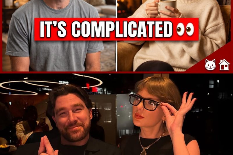 Travis Kelce Finally Admits What Living With Taylor Is Really Like